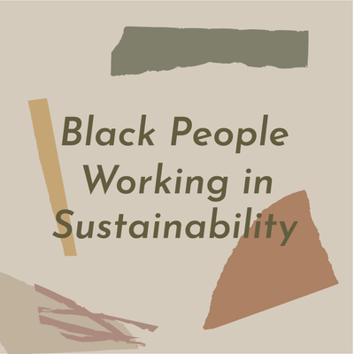 Aya x BHM: Black People Working in Sustainability