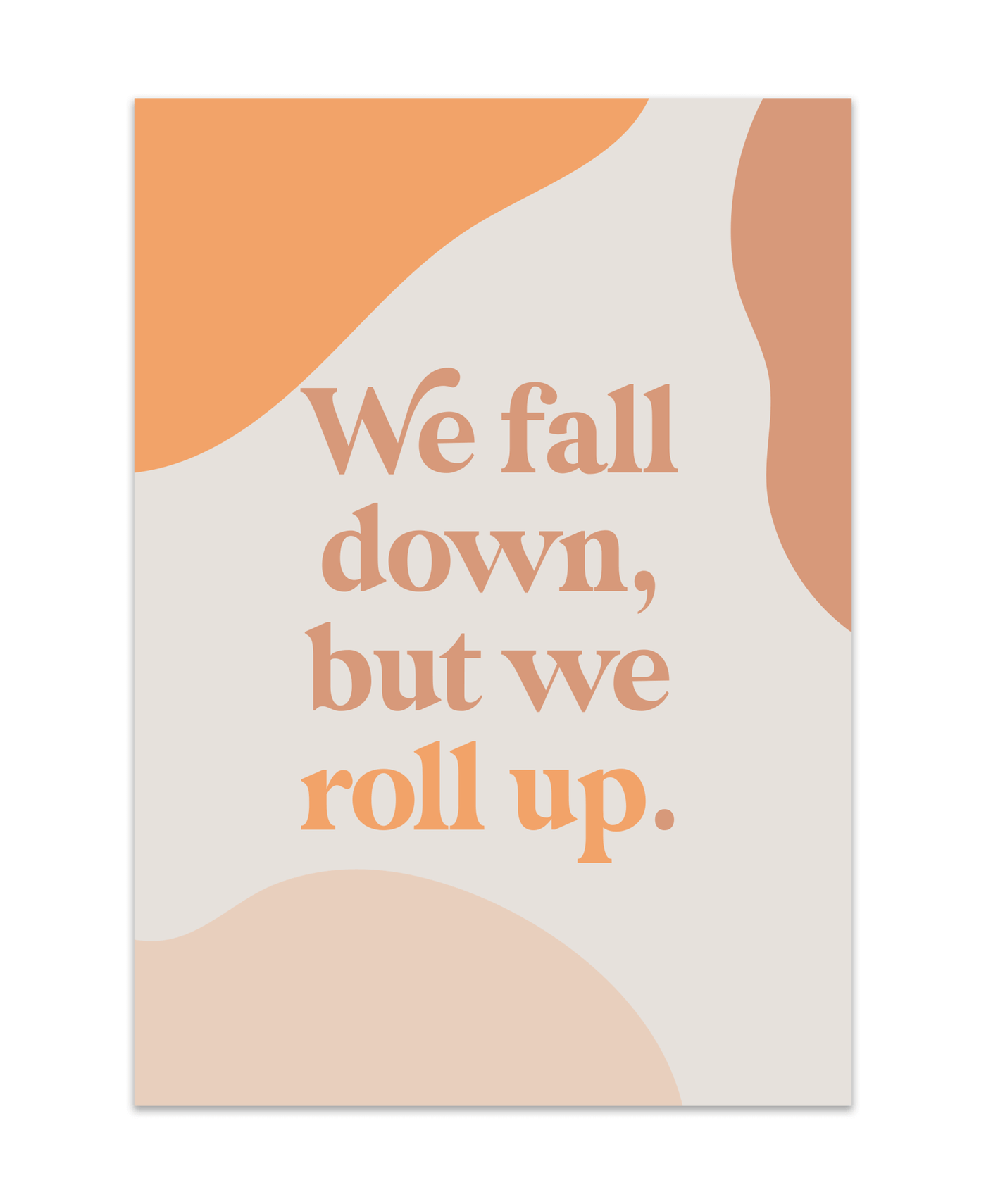 white card with orange, cream, and brown abstract illustration that reads "We fall down, but we roll up" on the cover