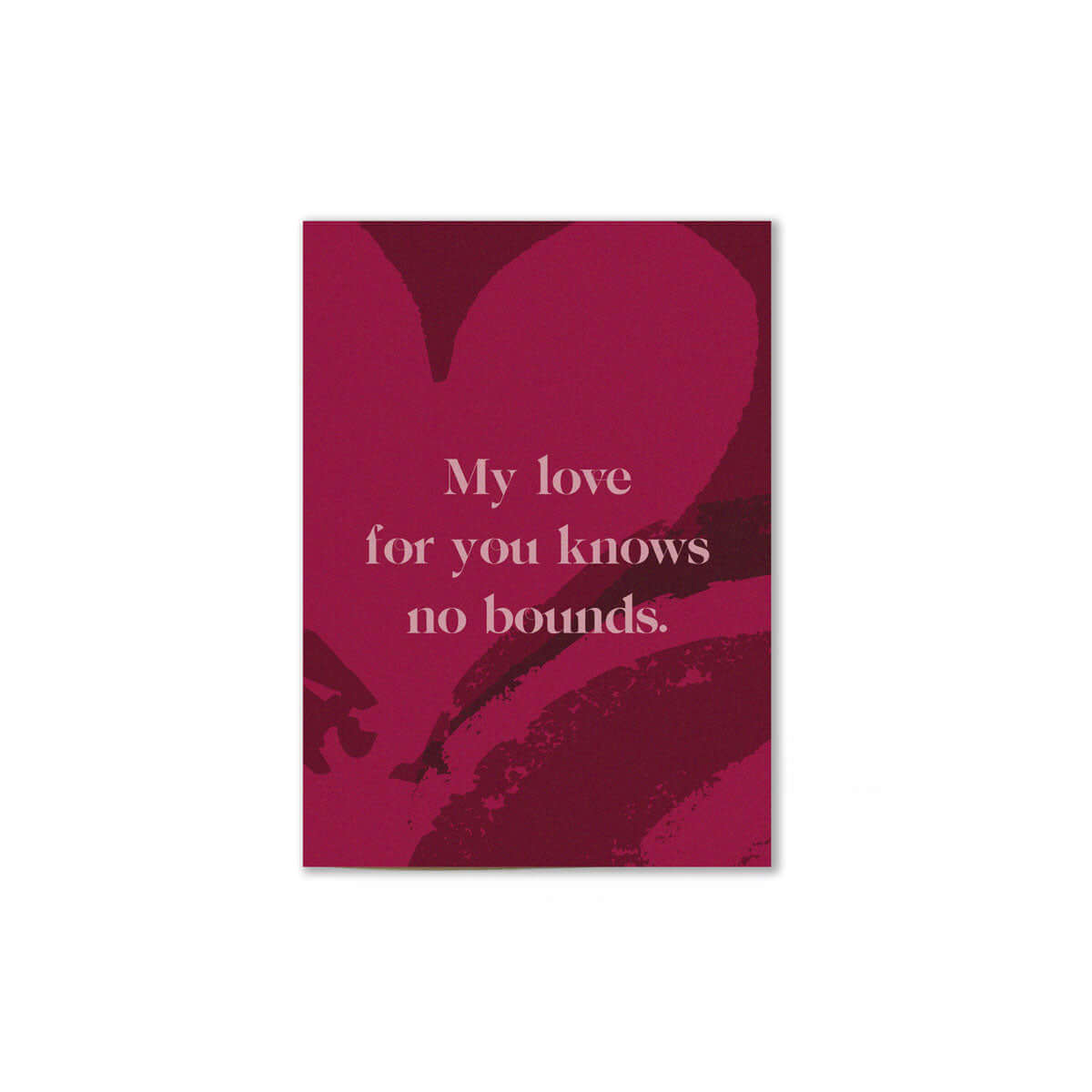 pink card with heart design on cover that reads "My love for you knows no bounds". 