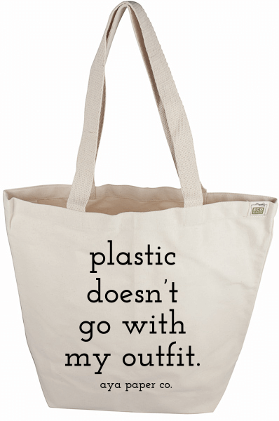 beige tote bag that reads "plastic doesn't go with my outfit"