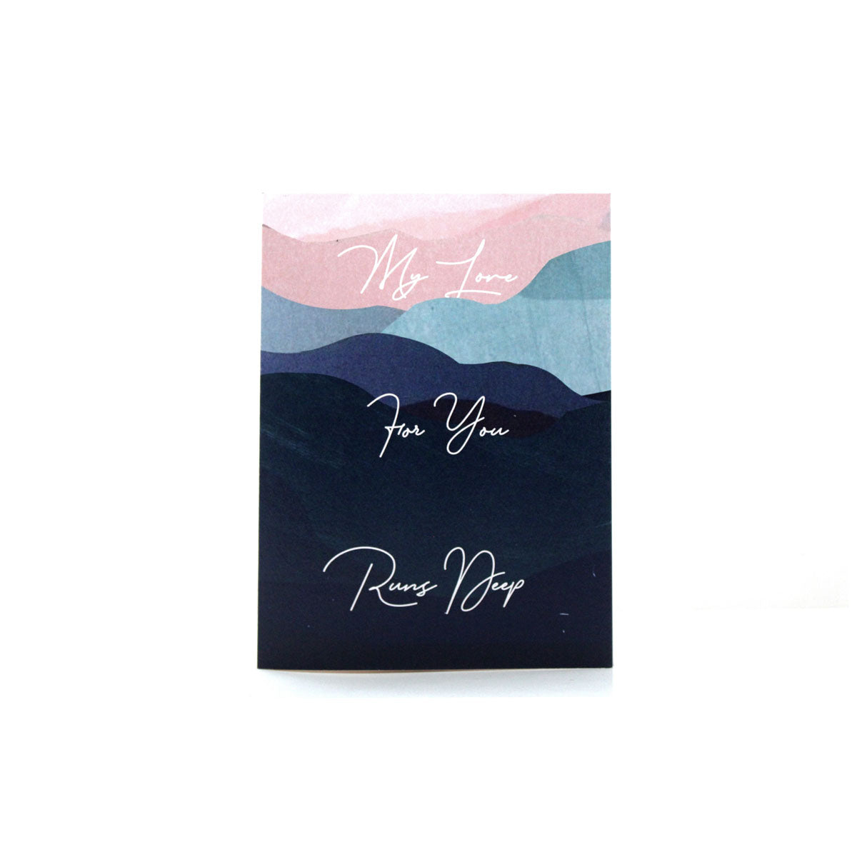 love runs deep card that reads "My love for you runs deep" with pink and blue scenic mountain illustration.
