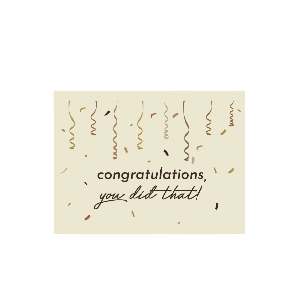 cream colored congratulations card that reads "congratulations, you did that!" with streamer and confetti illustration